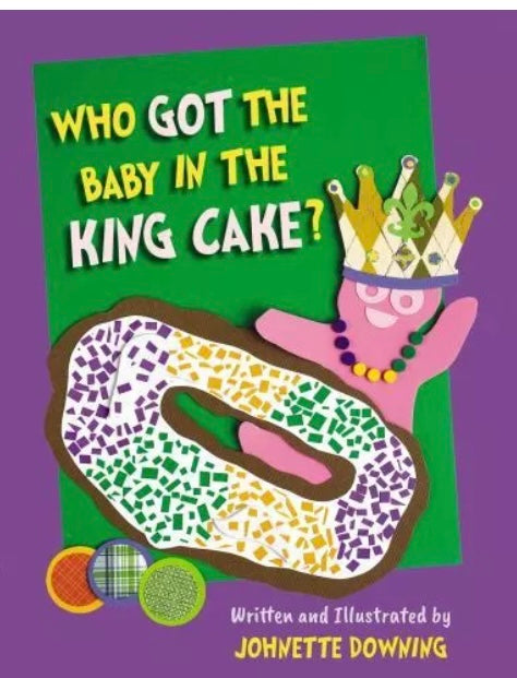 Who Got the Baby in the King Cake? Book